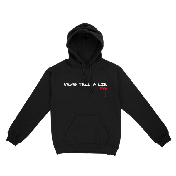 Never Tell A Lie Hoodie